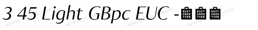 3 45 Light GBpc EUC 字体转换 3 45 Light GBpc EUC 字体转换